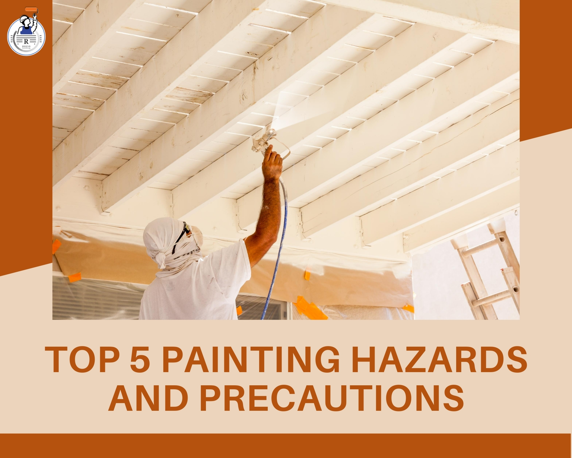 Top 5 Painting Hazards and Precautions
